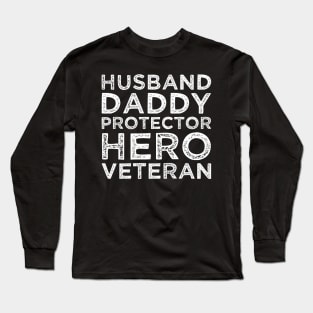 Husband Daddy Protector Hero Veteran Long Sleeve T-Shirt